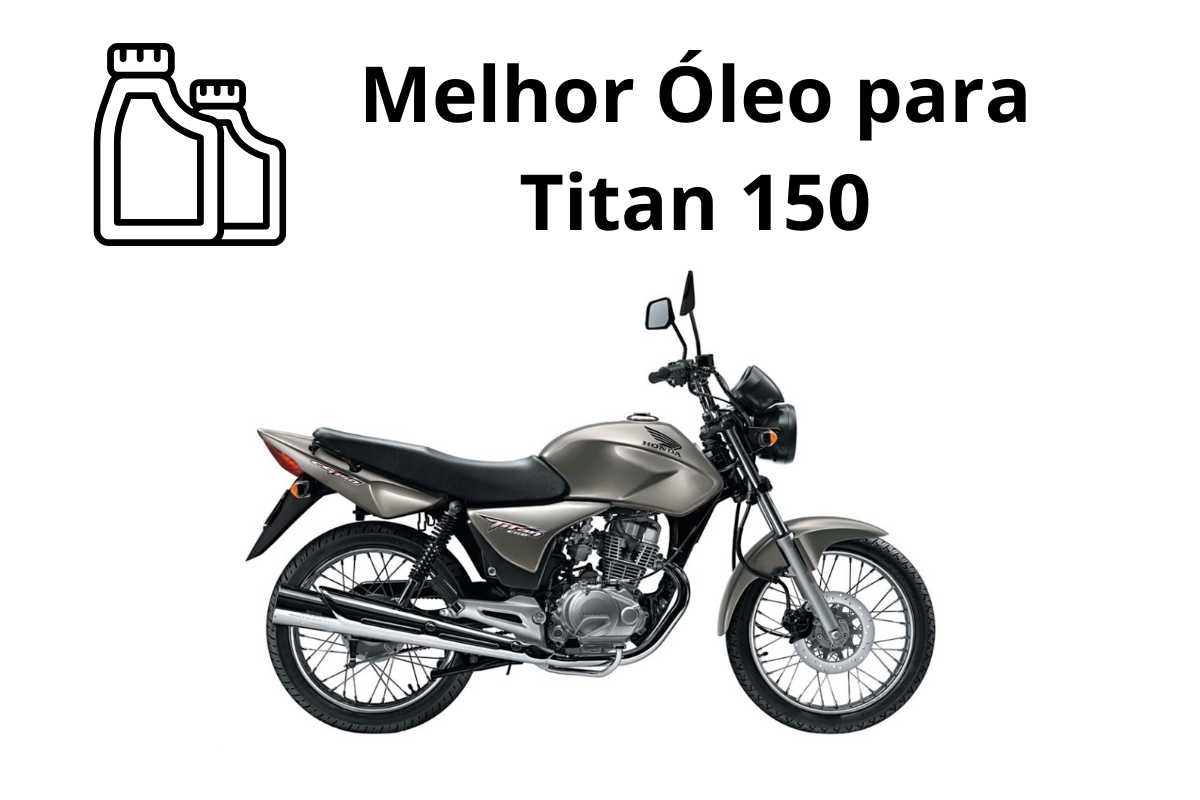 Melhor Óleo para Titan 150